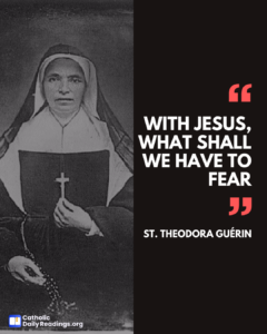 Daily Catholic Readings – October 03, 2024 3 St. Theodora Guérin